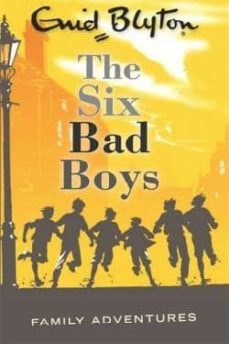 the six bad boys-enid blyton-9780753725603