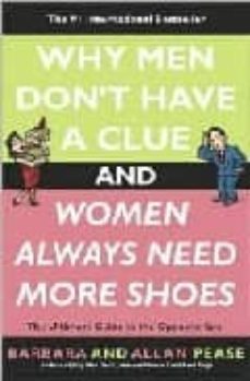 why men don t have a clue and women always need more shoes: the u ltimate guide to the opposite sex-9780767916103