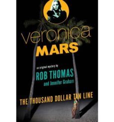 veronica mars: the first book in an original mystery series-rob thomas-9780804170703