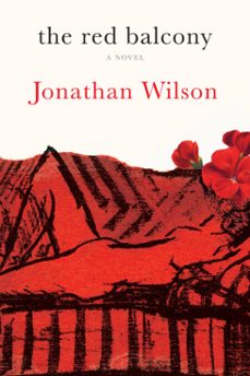 the red balcony (ebook)-jonathan wilson-9780805243703