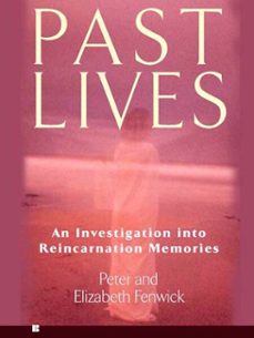 past lives (ebook)-peter fenwick-elizabeth fenwick-9781101203903