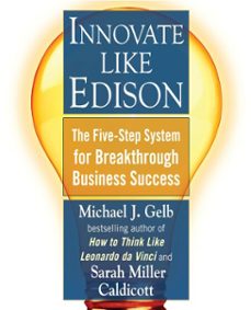 innovate like edison (ebook)-michael j. gelb-sarah miller caldicott-9781101213803