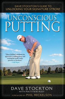 unconscious putting (ebook)-dave stockton-matthew rudy-9781101544303