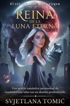 reina de la luna eterna (ebook)-svjetlana tomi?-9781105455803