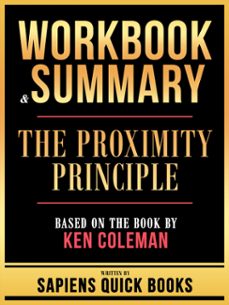 workbook &amp; summary - the proximity principle - based on the book by ken coleman (ebook)-9781304188403