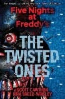 five nights at freddy s: the twisted ones-scott cawthon-kira breed wrisley-9781338139303