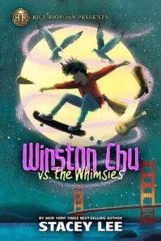 winston chu vs. the whimsies-stacey lee-9781368074803