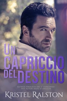 un capriccio del destino (ebook)-kristel ralston-9781393556503