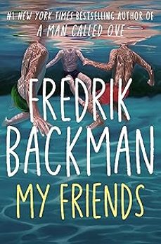 my friends-fredrik backman-9781398516403