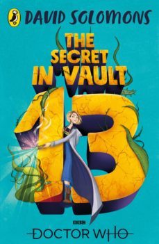 doctor who: the secret in vault 13 (ebook)-david solomons-9781405937603
