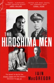 the hiroshima men-iain macgregor-9781408719503