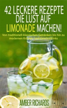 42 leckere rezepte, die lust auf limonade machen! (ebook)-9781507131503