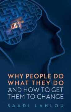 why people do what they do-saadi lahlou-9781509559503
