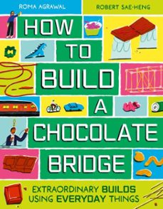 how to build a chocolate bridge (ebook)-roma agrawal-9781510231603
