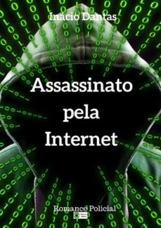 assassinato pela internet (ebook)-inácio dantas-9781520121703