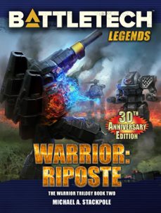 battletech legends: warrior: riposte (the warrior trilogy, book two) (ebook)-michael a. stackpole-9781536561203