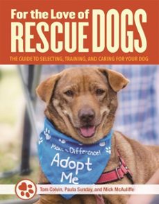 for the love of rescue dogs (ebook)-tom colvin-paula sunday-mick mcauliffe-9781621871903