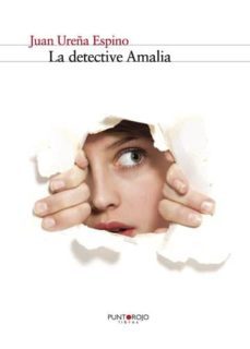 la detective amalia (ebook)-juan ureña espino-9781629348803