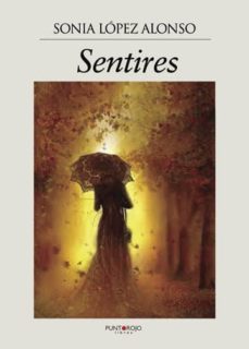 sentires (ebook)-sonia lopez alonso-9781629349503