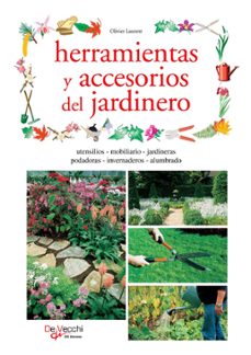 herramientas y accesorios del jardinero (ebook)-olivier laurent-9781639197903