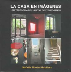 la casa en imagenes: una taxonomia del habitar contemporaneo-mafalda riveiro gozalvez-9781643603803