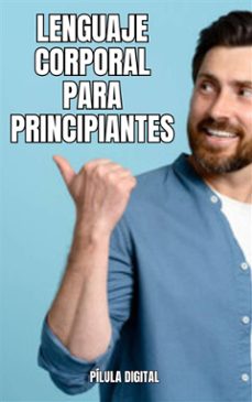 lenguaje corporal para principiantes (ebook)-9781667469003