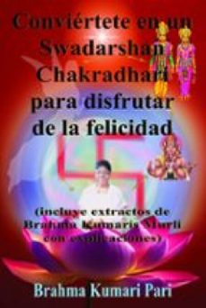 conviertete en un swadarshan chakradhari para disfrutar de la felicidad (ebook)-9781667484303