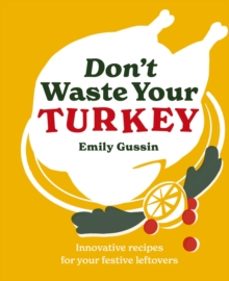 dont waste your turkey-emily gussin-9781761500503