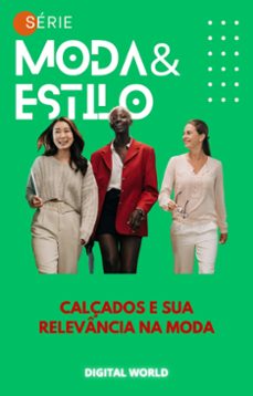 calçados e sua relevancia na moda (ebook)-9781779712103