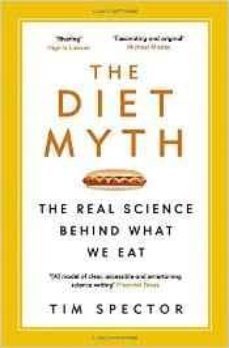the diet myth: the real science behind what we eat-tim spector-9781780229003