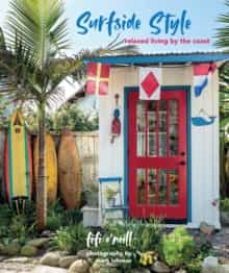 surfside style: relaxed living by the coast-fifi o neill-9781782498803