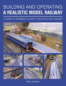 building and operating a realistic model railway (ebook)-allen jackson-9781785001703