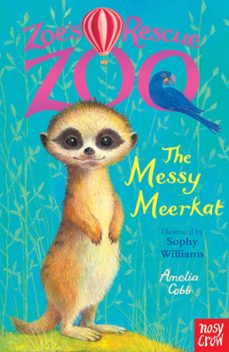 zoe's rescue zoo: the messy meerkat (ebook)-amelia cobb-9781788005203