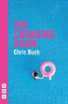 the changing room (ebook)-chris bush-9781788501903