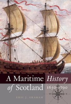 a maritime history of scotland, 1650-1790 (ebook)-eric j. graham-9781788853903