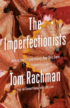 the imperfectionists (ebook)-tom rachman-9781849167703