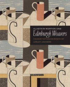 alastair morton and edinburgh weavers-lesley jackson-9781851776603
