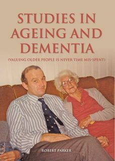studies in ageing and dementia (ebook)-robert parker-9781915351203