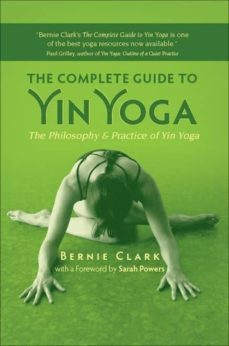 the complete guide to yin yoga: the philosophy and practice of yin yoga-9781935952503