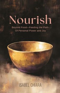 nourish: feeding the path of personal power and joy (ebook)-isabel chiara-9781967611003