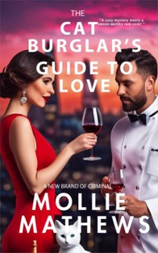 the cat burglar's guide to love: (ebook)-mollie mathews-9781991374103