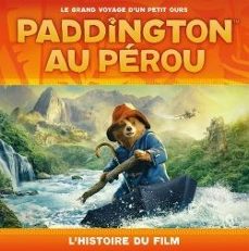 paddington au perou - l histoire du film-9782017324003