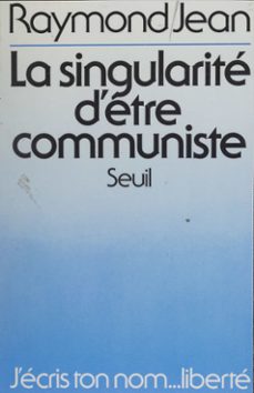 la singularite d'etre communiste (ebook)-raymond jean-9782021255003