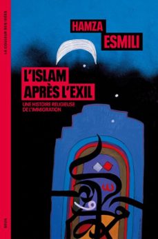 l'islam après l'exil (ebook)-hamza esmili-9782021554403