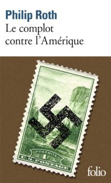 le complot contre l amerique (traduit de l anglais par (etats-uni s)josee kamoun-9782070337903