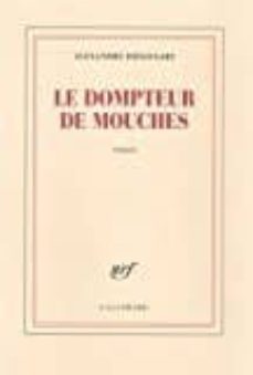le dompteur de mouches-alexandre diego gary-9782072723803