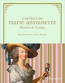 l herbier de marie-antoinette-elisabeth de feydeau-9782081447103