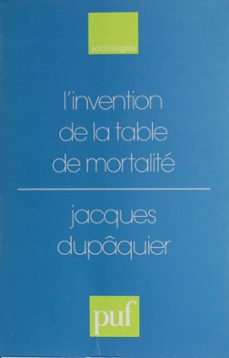 l'invention de la table de mortalite (ebook)-jacques dupaquier-9782130673903