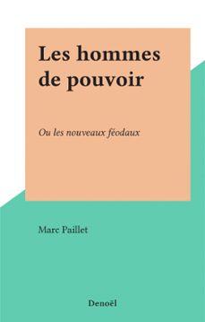 les hommes de pouvoir (ebook)-marc paillet-9782207146903