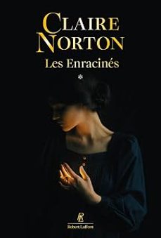 les enracinés. vol. 1-claire norton-9782221288603
